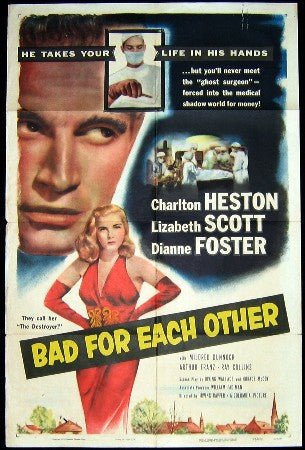 Bad For Each Other, 1953 Charlton Heston & Liz Scott One Sheet